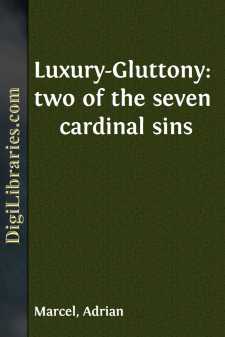 Luxury-Gluttony:
two of the seven cardinal sins