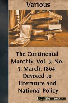 The Continental Monthly, Vol. 5, No. 3, March, 1864 
Devoted to...