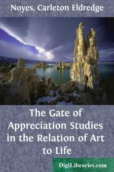 The Gate of Appreciation
Studies in the Relation of Art to Life