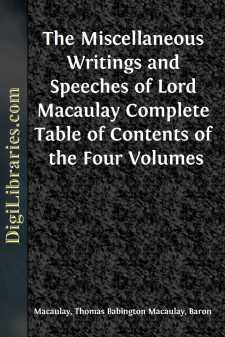 The Miscellaneous Writings and Speeches of Lord Macaulay...