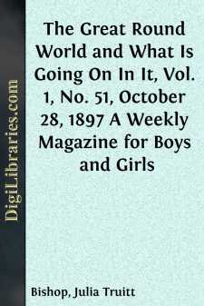 The Great Round World and What Is Going On In It, Vol. 1, No. 51,...