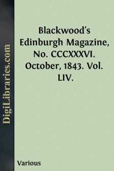 Blackwood's Edinburgh Magazine, No. CCCXXXVI. October, 1843. Vol....