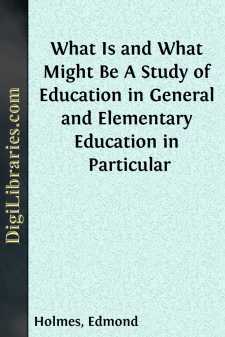 What Is and What Might Be
A Study of Education in General and...