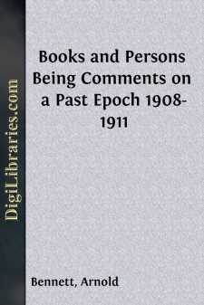 Books and Persons
Being Comments on a Past Epoch 1908-1911