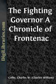 The Fighting Governor
A Chronicle of Frontenac