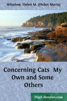 Concerning Cats 
My Own and Some Others
