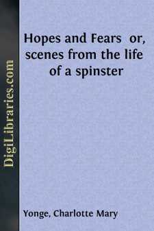 Hopes and Fears 
or, scenes from the life of a spinster