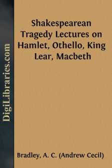 Shakespearean Tragedy
Lectures on Hamlet, Othello, King Lear,...