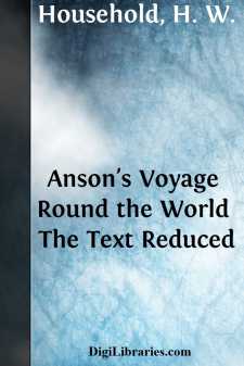 Anson's Voyage Round the World
The Text Reduced
