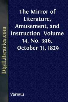 The Mirror of Literature, Amusement, and Instruction 
Volume 14,...