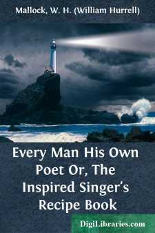 Every Man His Own Poet
Or, The Inspired Singer's Recipe Book