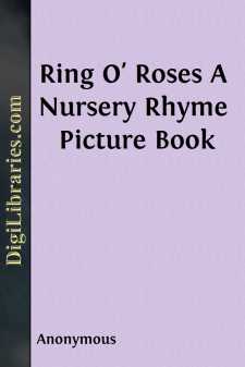 Ring O' Roses
A Nursery Rhyme Picture Book