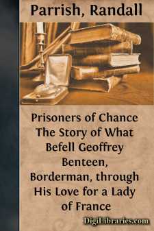 Prisoners of Chance
The Story of What Befell Geoffrey Benteen,...