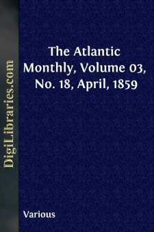 The Atlantic Monthly, Volume 03, No. 18, April, 1859