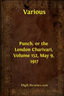 Punch, or the London Charivari, Volume 152, May 9, 1917