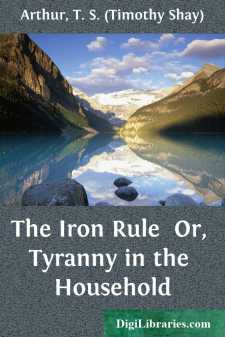 The Iron Rule 
Or, Tyranny in the Household