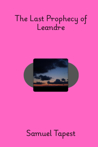 The Last Prophecy of Leandre