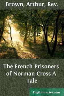 The French Prisoners of Norman Cross
A Tale