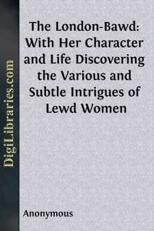 The London-Bawd: With Her Character and Life
Discovering the...