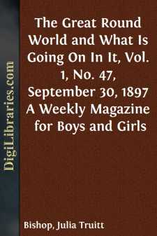 The Great Round World and What Is Going On In It, Vol. 1, No. 47,...