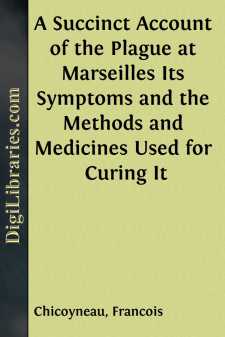 A Succinct Account of the Plague at Marseilles
Its Symptoms and...