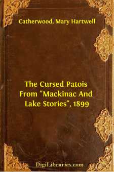 The Cursed Patois
From "Mackinac And Lake Stories", 1899