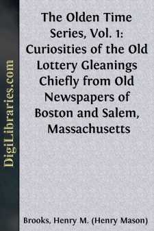 The Olden Time Series, Vol. 1: Curiosities of the Old Lottery...