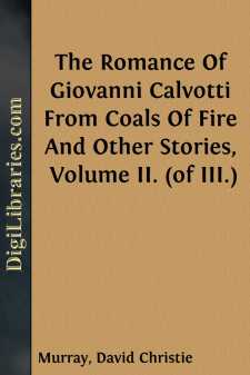 The Romance Of Giovanni Calvotti
From Coals Of Fire And Other...