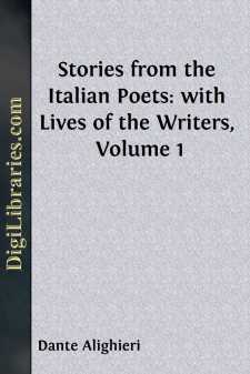 Stories from the Italian Poets: with Lives of the Writers, Volume 1