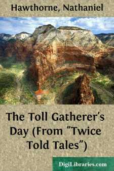 The Toll Gatherer's Day (From "Twice Told Tales")