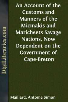 An Account of the Customs and Manners of the Micmakis and Maricheets Savage Nations, Now Dependent on the Government of Cape-Breton