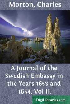 A Journal of the Swedish Embassy in the Years 1653 and 1654, Vol II.