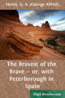 The Bravest of the Brave - or, with Peterborough in Spain