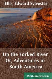 Up the Forked River
Or, Adventures in South America