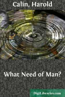 What Need of Man?