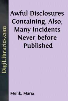 Awful Disclosures
Containing, Also, Many Incidents Never before...