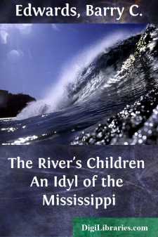 The River's Children
An Idyl of the Mississippi