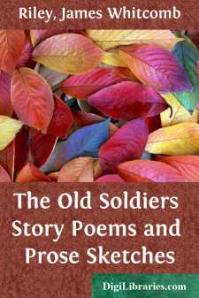 The Old Soldiers Story
Poems and Prose Sketches