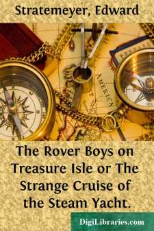 The Rover Boys on Treasure Isle
or The Strange Cruise of the...