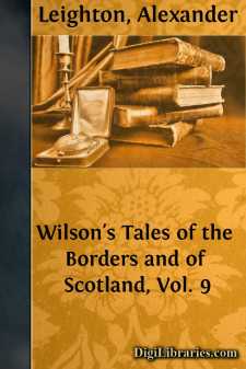 Wilson's Tales of the Borders and of Scotland, Vol. 9