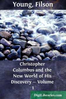 Christopher Columbus and the New World of His Discovery - Volume 1
