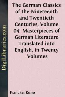 The German Classics of the Nineteenth and Twentieth Centuries,...