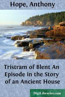 Tristram of Blent
An Episode in the Story of an Ancient House