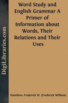 Word Study and English Grammar
A Primer of Information about...