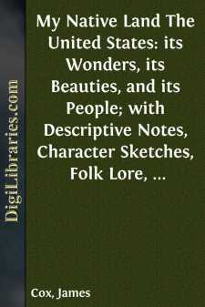 My Native Land
The United States: its Wonders, its Beauties, and...