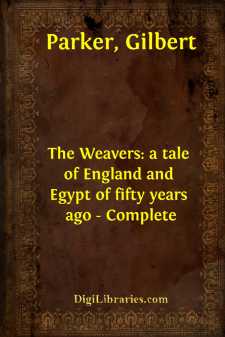 The Weavers: a tale of England and Egypt of fifty years ago -...