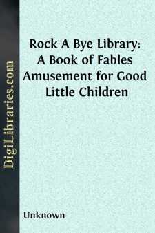 Rock A Bye Library: A Book of Fables
Amusement for Good Little...
