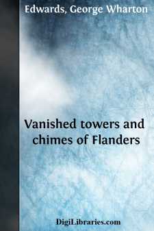 Vanished towers and chimes of Flanders