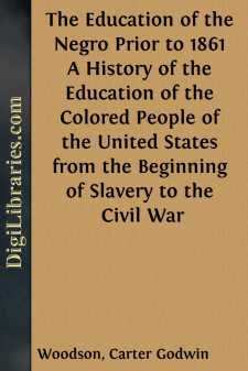 The Education of the Negro Prior to 1861
A History of the...