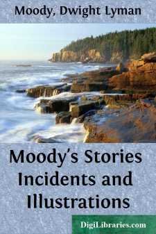 Moody's Stories
Incidents and Illustrations